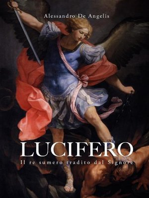 cover image of Lucifero, il re sumero tradito dal Signore